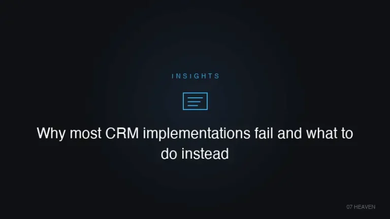 Why most CRM implementations fail and what to do instead
