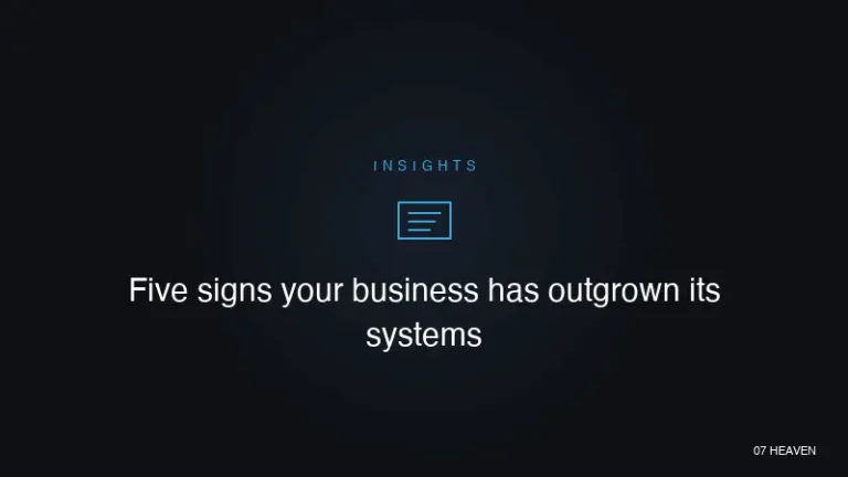 Five signs your business has outgrown its systems