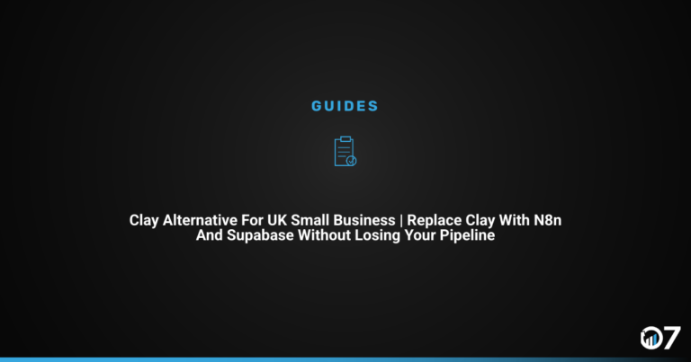 Clay Alternative for UK Small Business | Replace Clay With n8n and Supabase Without Losing Your Pipeline