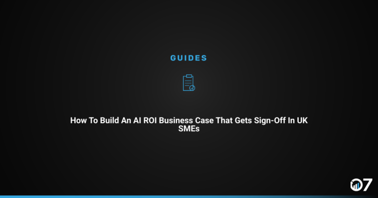How to Build an AI ROI Business Case That Gets Sign-Off in UK SMEs