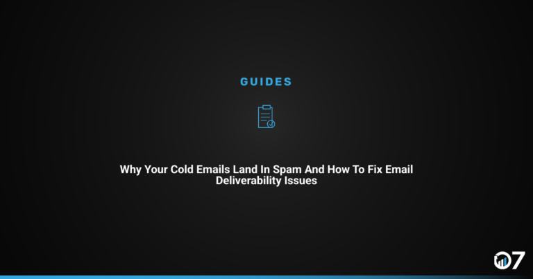 Why Your Cold Emails Land in Spam and How to Fix Email Deliverability Issues