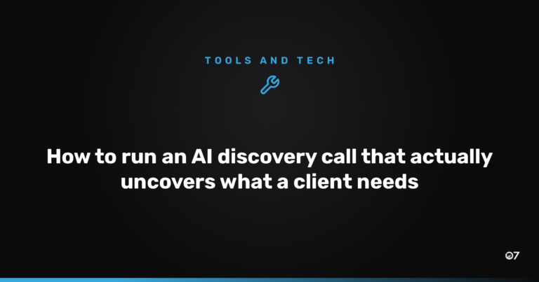 How to run an AI discovery call that actually uncovers what a client needs