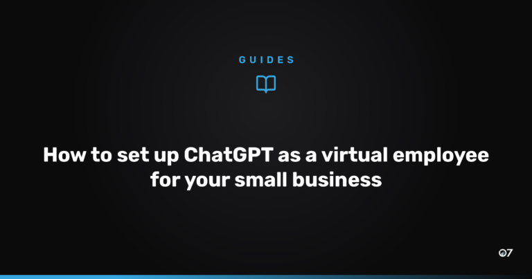 How to set up ChatGPT as a virtual employee for your small business