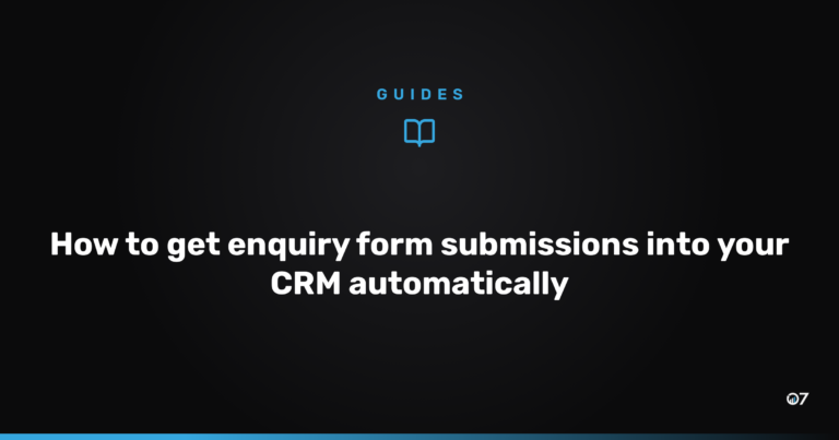 How to get enquiry form submissions into your CRM automatically